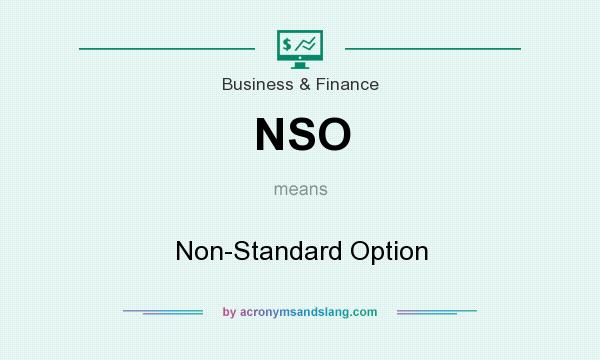 What does NSO mean? It stands for Non-Standard Option