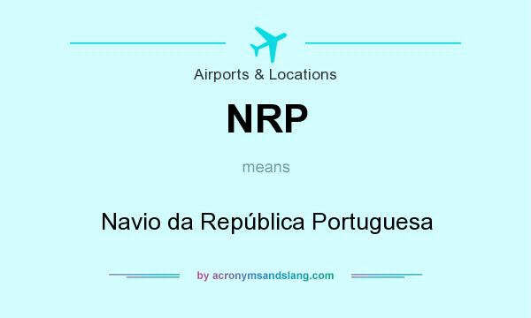 What does NRP mean? It stands for Navio da República Portuguesa