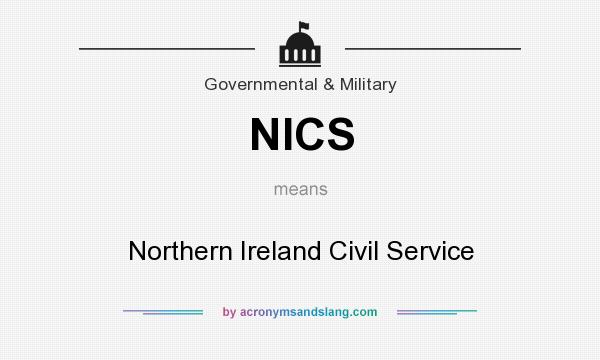 What does NICS mean? It stands for Northern Ireland Civil Service