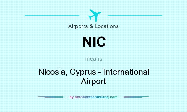 What does NIC mean? It stands for Nicosia, Cyprus - International Airport