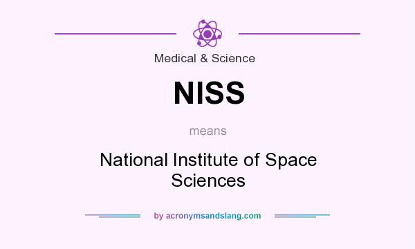 What does NISS mean? It stands for National Institute of Space Sciences