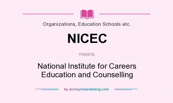 What does NICEC mean? It stands for National Institute for Careers Education and Counselling