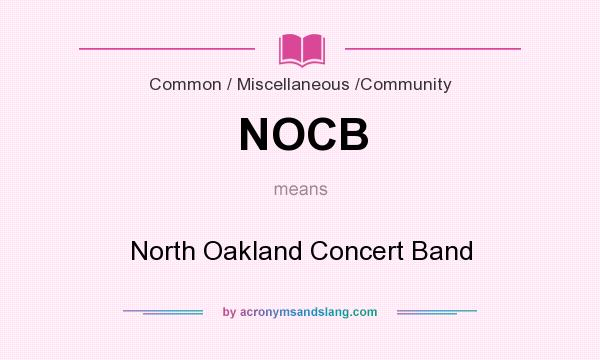 What does NOCB mean? It stands for North Oakland Concert Band