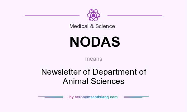 What does NODAS mean? It stands for Newsletter of Department of Animal Sciences