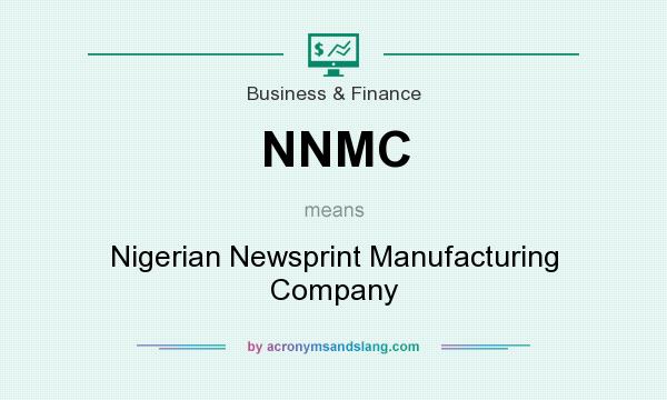 What does NNMC mean? It stands for Nigerian Newsprint Manufacturing Company
