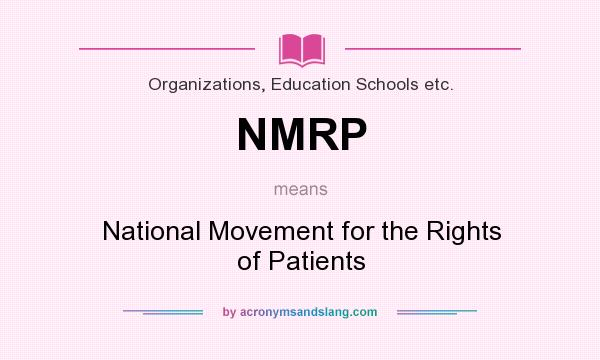 What does NMRP mean? It stands for National Movement for the Rights of Patients