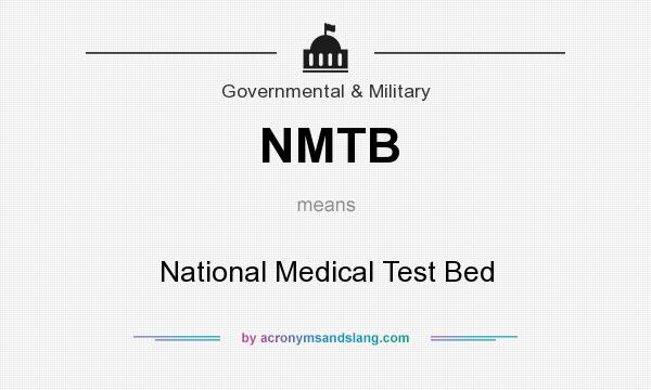 What does NMTB mean? It stands for National Medical Test Bed