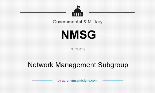 What does NMSG mean? It stands for Network Management Subgroup