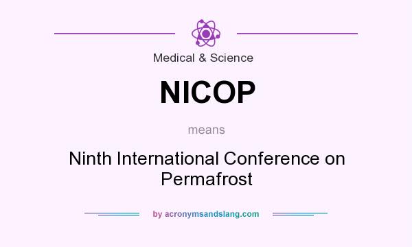 What does NICOP mean? It stands for Ninth International Conference on Permafrost