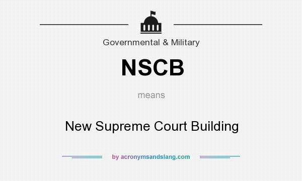 What does NSCB mean? It stands for New Supreme Court Building