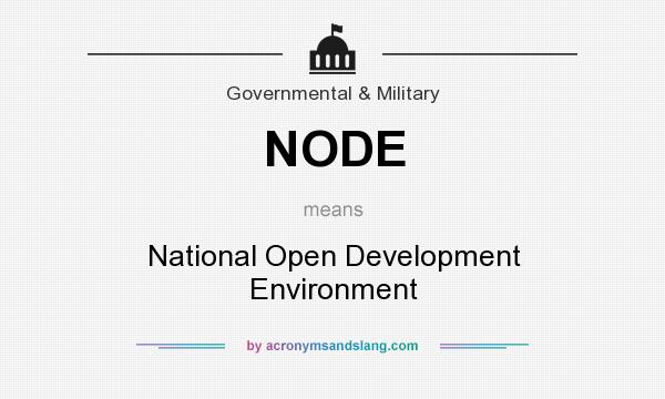 What does NODE mean? It stands for National Open Development Environment