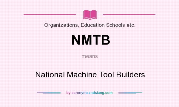 What does NMTB mean? It stands for National Machine Tool Builders
