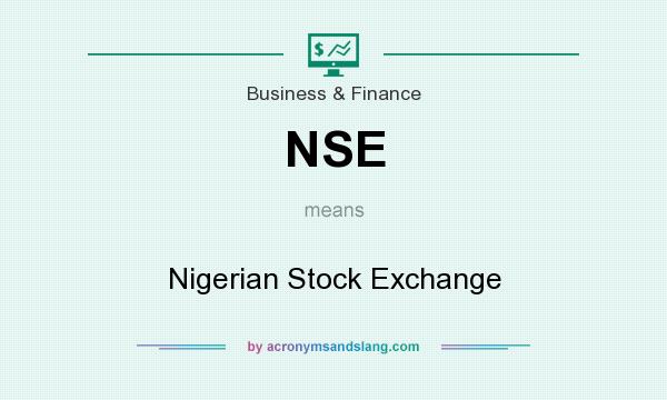 What does NSE mean? It stands for Nigerian Stock Exchange