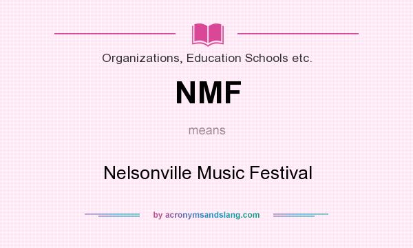 What does NMF mean? It stands for Nelsonville Music Festival