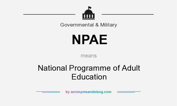 What does NPAE mean? It stands for National Programme of Adult Education