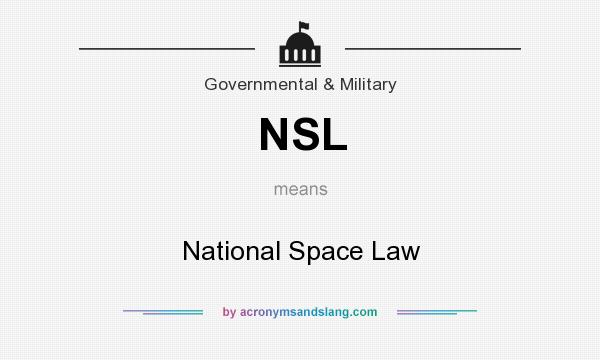 What does NSL mean? It stands for National Space Law