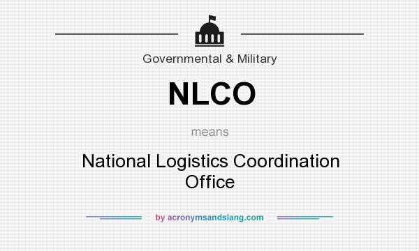 What does NLCO mean? It stands for National Logistics Coordination Office