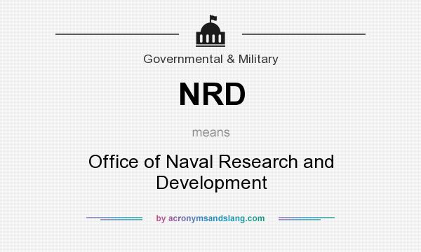 What does NRD mean? It stands for Office of Naval Research and Development