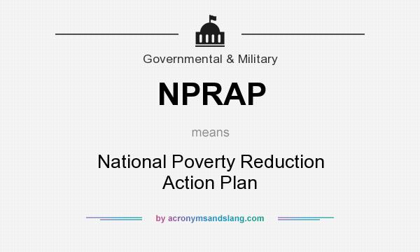 What does NPRAP mean? It stands for National Poverty Reduction Action Plan