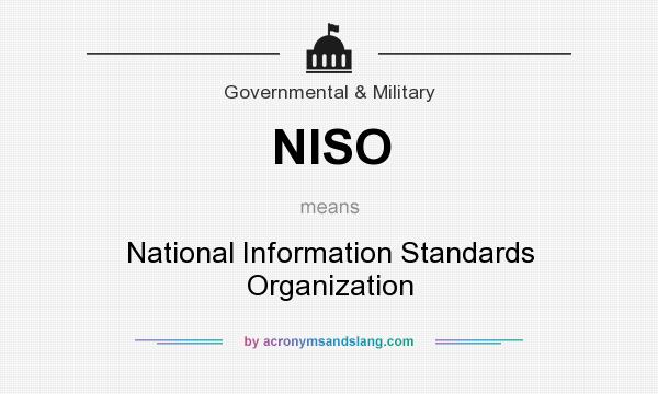 What does NISO mean? It stands for National Information Standards Organization