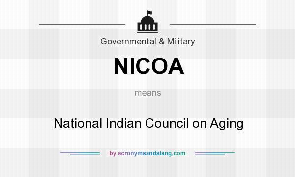 What does NICOA mean? It stands for National Indian Council on Aging