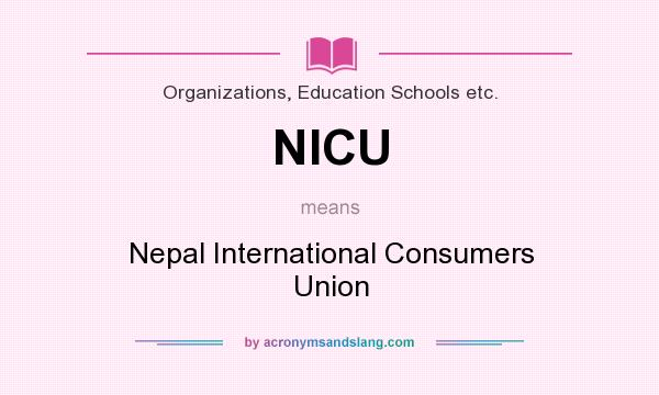 What does NICU mean? It stands for Nepal International Consumers Union