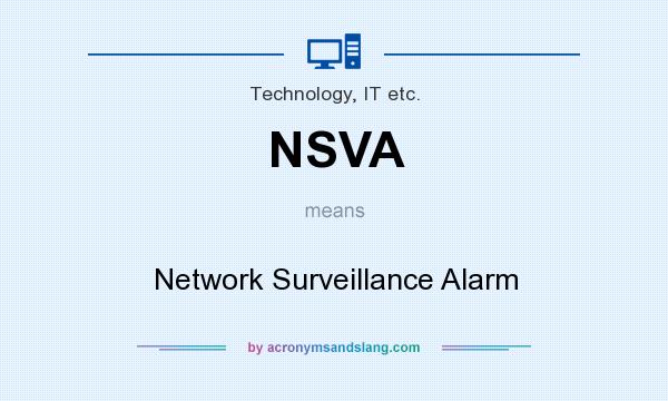 What does NSVA mean? It stands for Network Surveillance Alarm