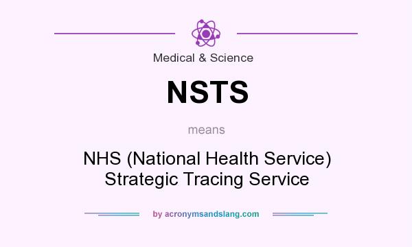 What does NSTS mean? It stands for NHS (National Health Service) Strategic Tracing Service