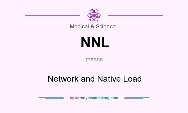 What does NNL mean? It stands for Network and Native Load