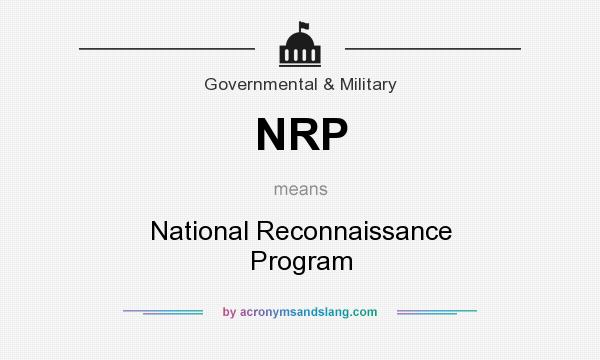 What does NRP mean? It stands for National Reconnaissance Program