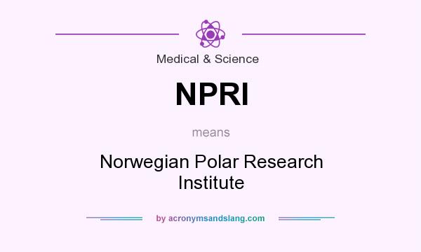 What does NPRI mean? It stands for Norwegian Polar Research Institute