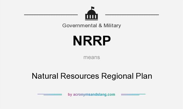 What does NRRP mean? It stands for Natural Resources Regional Plan