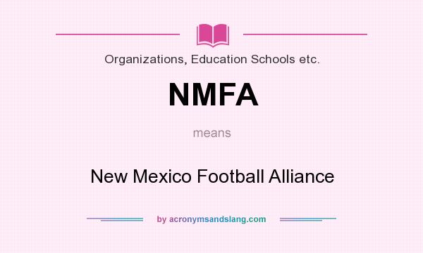 What does NMFA mean? It stands for New Mexico Football Alliance