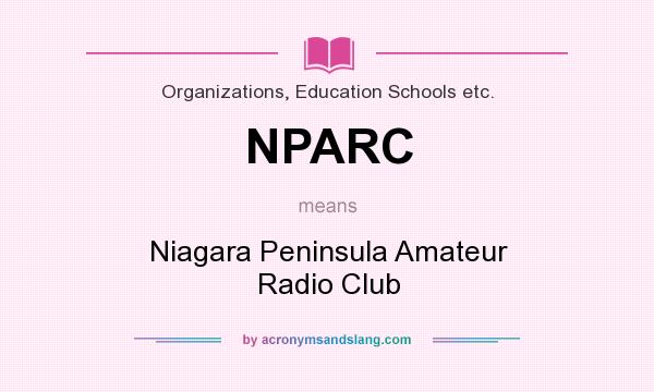 What does NPARC mean? It stands for Niagara Peninsula Amateur Radio Club