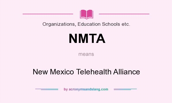What does NMTA mean? It stands for New Mexico Telehealth Alliance
