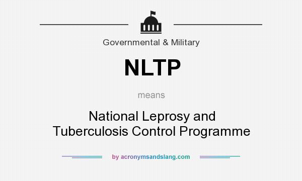 What does NLTP mean? It stands for National Leprosy and Tuberculosis Control Programme