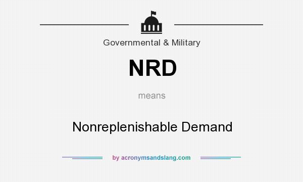 What does NRD mean? It stands for Nonreplenishable Demand