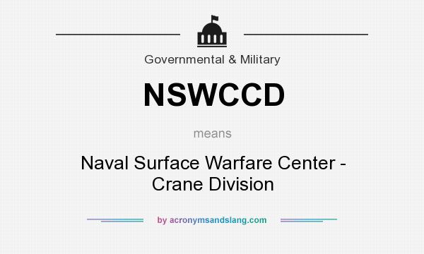 What does NSWCCD mean? It stands for Naval Surface Warfare Center - Crane Division