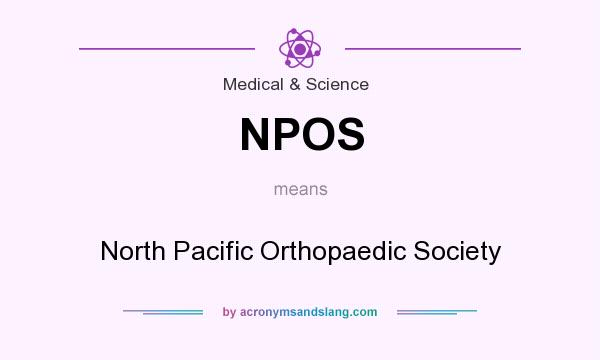 What does NPOS mean? It stands for North Pacific Orthopaedic Society