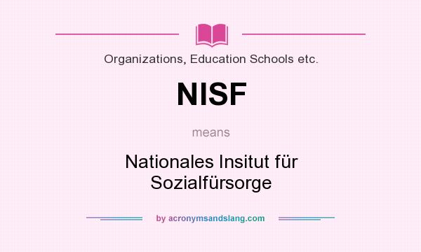 What does NISF mean? It stands for Nationales Insitut für Sozialfürsorge
