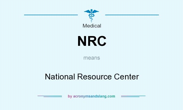 What does NRC mean? It stands for National Resource Center