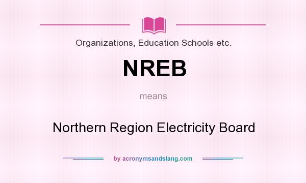 What does NREB mean? It stands for Northern Region Electricity Board