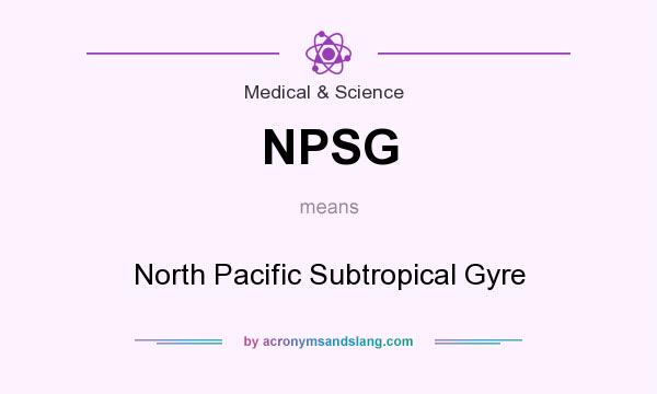 What does NPSG mean? It stands for North Pacific Subtropical Gyre
