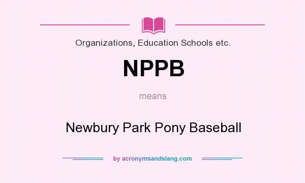 What does NPPB mean? It stands for Newbury Park Pony Baseball