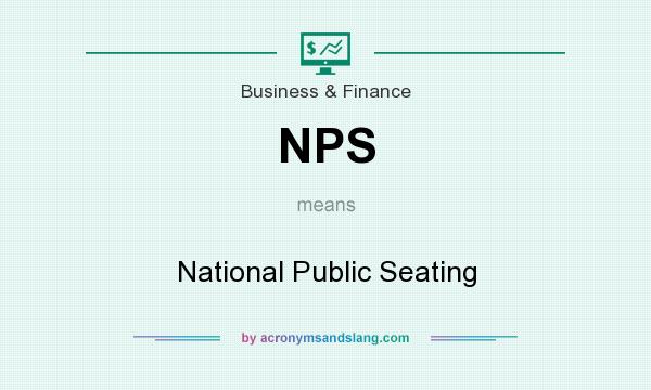 What does NPS mean? It stands for National Public Seating