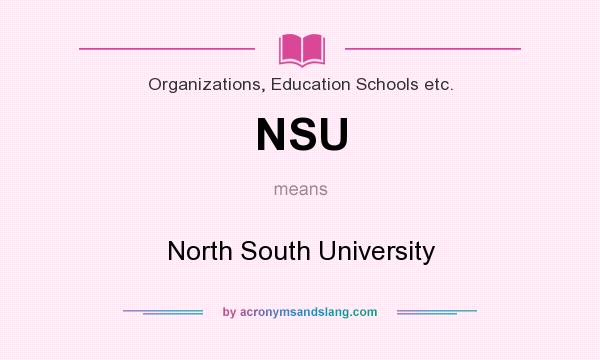 What does NSU mean? It stands for North South University