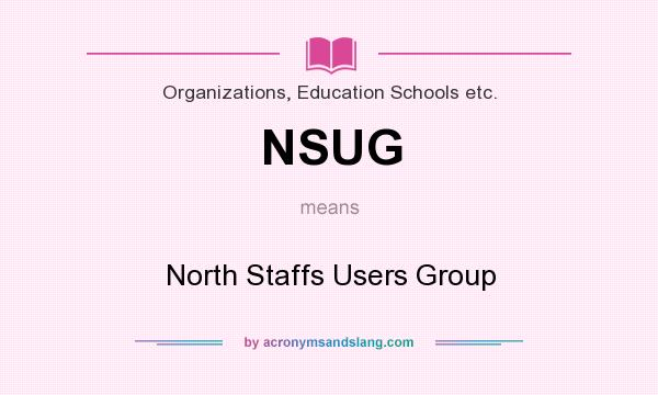 What does NSUG mean? It stands for North Staffs Users Group
