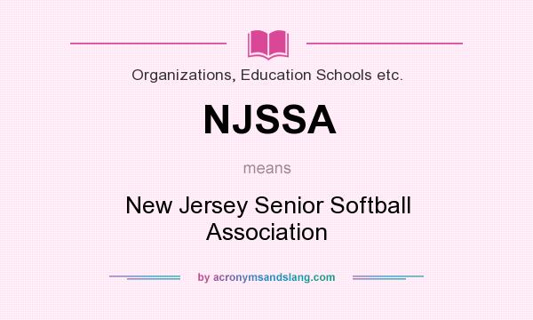 What does NJSSA mean? It stands for New Jersey Senior Softball Association