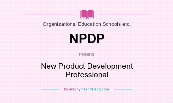 What does NPDP mean? It stands for New Product Development Professional