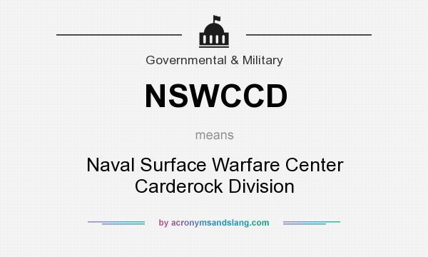 What does NSWCCD mean? It stands for Naval Surface Warfare Center Carderock Division